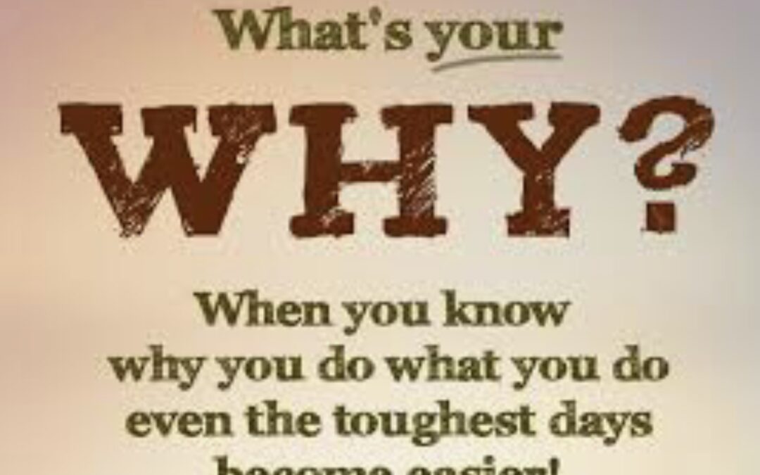 WHAT’s YOUR WHY?